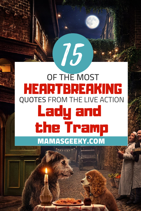 heartbreaking lady and the tramp quotes