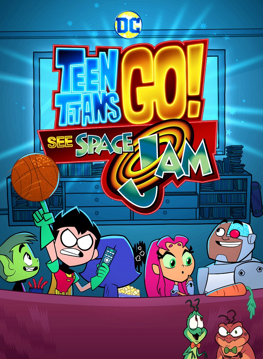 Announcing ‘Teen Titans Go! See Space Jam’ Original Movie Teen Titans Space Jam